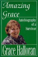 Amazing Grace: Autobiography of a Survivor 1946036161 Book Cover