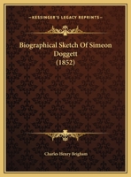 Biographical Sketch Of Simeon Doggett 1161981179 Book Cover