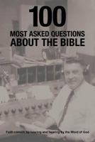 100 Most Asked Questions about the Bible 1463434693 Book Cover