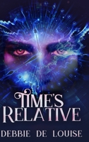 Time's Relative: Large Print Hardcover Edition 1034785222 Book Cover