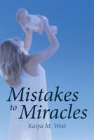 Mistakes to Miracles 1641408774 Book Cover