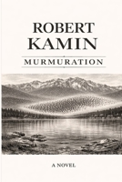Murmuration: A Novel of Quiet Lives, Loss, and What Endures B0GVZJWM94 Book Cover