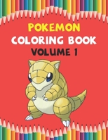 Pokemon Coloring Book Volume 1: Best Coloring Book Gift For Kids Ages 4-8 9-12 1650368259 Book Cover