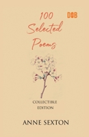 100 Selected Poems, Anne Sexton 9394109757 Book Cover