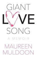 Giant Love Song: A Memoir 0998934003 Book Cover