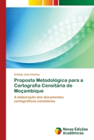 Proposta Metodologica Para a Cartografia Censitaria de Mocambique 3639899520 Book Cover