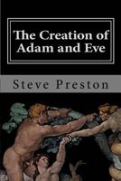 The Creation of Adam and Eve: Book 3 History of Mankind 1499387369 Book Cover