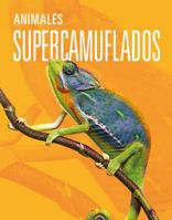 Animales supercamuflados (Spanish Edition) 1644667568 Book Cover