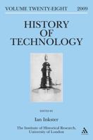 History of Technology Volume 28: Special Issue: By Whose Standards? Standardization, Stability and Uniformity in the History of Information and Electr 082643875X Book Cover