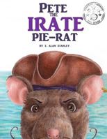 Pete the Irate Pie-Rat 1729314996 Book Cover