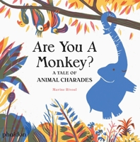 Are You A Monkey?: A Tale of Animal Charades 0714874175 Book Cover