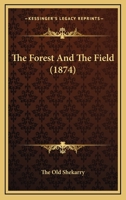 The Forest And The Field 1165115581 Book Cover