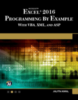 Microsoft Excel 2016 Programming by Example with Vba, XML, and ASP 1942270852 Book Cover