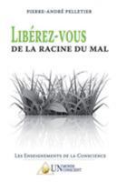 Liberez-Vous de La Racine Du Mal 2924371031 Book Cover