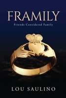 Framily: Friends Considered Family 1953904912 Book Cover