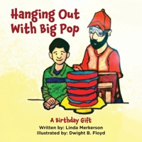 Hanging Out With Big Pop - A Birthday Gift 1965390013 Book Cover