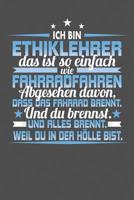 Ich Bin Ethiklehrer Das Ist So Einfach Wie Fahrradfahren. Abgesehen Davon, Dass Das Fahrrad brennt. Und Du Brennst. Und Alles Brennt. Weil Du In Der H�lle Bist.: Praktischer Wochenplaner f�r ein ganze 1077869010 Book Cover