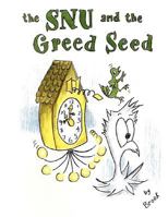 The SNU and the Greed Seed 1463695829 Book Cover