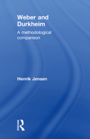 Weber and Durkheim: A Methodological Comparison 0415696151 Book Cover