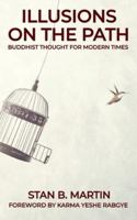 Illusions On The Path: Buddhist Thought For Modern Times 1796412147 Book Cover