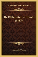 De L'éducation À L'école... 114786506X Book Cover