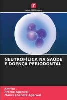 NEUTROFÍLICA NA SAÚDE E DOENÇA PERIODONTAL 6205826992 Book Cover