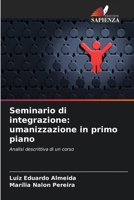 Seminario di integrazione: umanizzazione in primo piano (Italian Edition) 6208646650 Book Cover