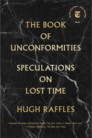 The Book of Unconformities: Speculations on Lost Time 0804197997 Book Cover