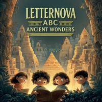 LetterNova: ABC Ancient Wonders B0GZ94TVV8 Book Cover