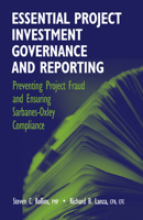 Essential Project Investment Governance and Reporting: Preventing Project Fraud And Ensuring Sarbanes-Oxley Compliance 1932159266 Book Cover