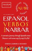 ESPAÑOL: VERBOS para NARRAR. Narrative Spanish Tenses (Beginner / Intermediate): A Narrative Journey Through Spanish Tenses. Discover Verb Tenses Step by Step (A2-B1) (Spanish Edition) 1968545034 Book Cover