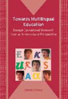 Towards Multilingual Education: Basque Educational Research from an International Perspective (Bilingual Education & Bilingualism) 1847691927 Book Cover