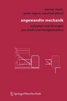 Angewandte Mechanik. Aufgaben und Lösungen aus Statik und Festigkeitslehre 3211256725 Book Cover