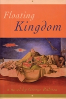 Floating Kingdom: A Novel 1566890632 Book Cover