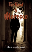 The Road to Moresco 1959127101 Book Cover