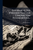 Zur Sprache Der Jüngeren Teile Der Chronik Von Peterborough... 124850478X Book Cover