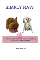 Simply Raw for Dogs and Cats 1034299514 Book Cover