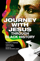 Journey With Jesus through Black History 0817018514 Book Cover