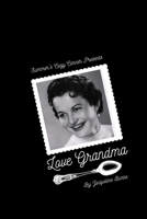 Love Grandma: A Collection of Baking Recipes with Summer's Cozy Corner B08DSSCT2K Book Cover
