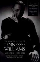 The Selected Letters of Tennessee Williams, Volume I: 1920-1945 081121527X Book Cover