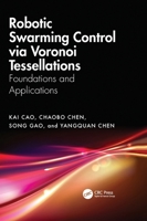 Robotic Swarming Control via Voronoi Tessellations: Foundations and Applications 1041199139 Book Cover