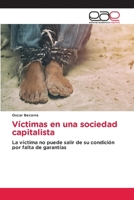 Víctimas en una sociedad capitalista (Spanish Edition) 6139465125 Book Cover