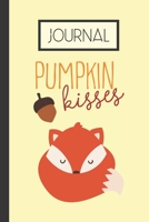 Pumpkin Kisses Journal: Fall Fox Lined 120 Page Journal (6"x 9") 1704081793 Book Cover