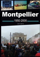 Montpellier - 1950-2000 (Provinces Mosaïques) (French Edition) 2813808652 Book Cover