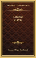 F. Bastiat (1879) 2013084668 Book Cover