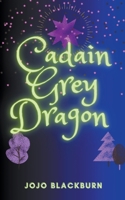 Cadain Grey Dragon B0CMBKJMW4 Book Cover
