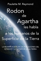 La reunificación de las poblaciones del Interior y la Superficie de la Tierra: Rodon de Agartha les habla a los humanos de la Superficie de la Tierra B08HGZW81Z Book Cover