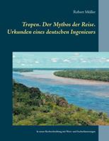 Tropen. Der Mythos Der Reise 3861998548 Book Cover
