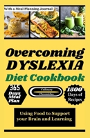 Overcoming Dyslexia Diet Cookbook: Using Food to Support your Brain and Learning B0CL2BXFV1 Book Cover