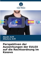 Perspektiven der Auswirkungen der EULEX auf die Rechtsordnung im Kosovo 6206208583 Book Cover